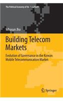 Building Telecom Markets