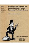 A Planning Guide For Small and Medium Size Wood Products Companies