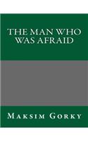 The Man Who Was Afraid: (English)