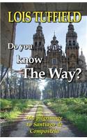 Do You Know The Way?: Walking The Camino Francés(English)