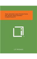 Genesis and Evolution of Islam and Judaeo Christianity