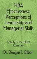 MBA Effectiveness: Perceptions of Leadership and Managerial Skills: A Study in Non-OECD Countries