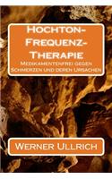 Hochton-Frequenz-Therapie: Medikamentenfrei gegen Schmerzen und deren Ursachen