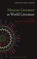 Mexican Literature as World Literature