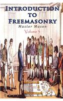 Introduction to Freemasonry - Master Mason: Volume 3: Volume 3