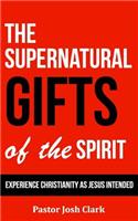 Supernatural Gifts of the Spirit