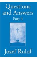 Questions and Answers Part 4