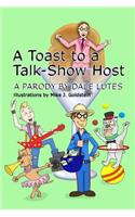 A Toast to a Talk-Show Host