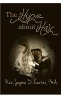 The Hype About Hair