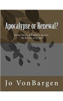 Apocalypse or Renewal?