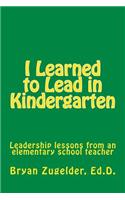 I Learned to Lead in Kindergarten