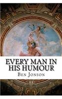 Every Man in His Humour