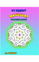 My Perfect Mandalas Coloring Book: (1 The Mandalas Lover)