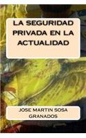 La seguridad privada en la actualidad