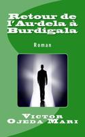 Roman-Retour de L'Au-Dela a Burdigala: Roman