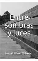 Entre Sombras y Luces