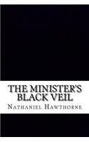 The Minister's Black Veil: Includes APA Style Citations for Scholarly Secondary Sources, Peer-Reviewed Journal Articles and Critical Essays