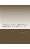 Complicaciones obstétricas y perinatales de la FIV e ICSI
