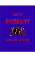 My Diversity Scrap Book: Blank Pages for You to Fill(My Fan Book)