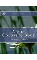 Bereaved Parents: Adult Coloring Book and Grief Diary