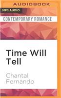 Time Will Tell