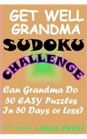 Get Well Grandma Sudoku Challenge: Can Grandma do 50 easy puzzles in 50 days or less?