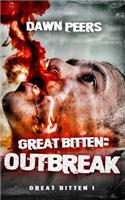 Outbreak: (1 Great Bitten)