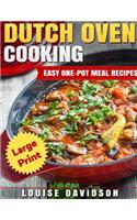 Dutch Oven Cooking ***Large Print Edition***