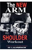 New Arm and Shoulder Workout