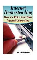 Internet Homesteading