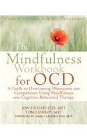The Mindfulness Workbook for OCD