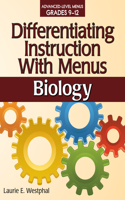 Differentiating Instruction With Menus: Biology (Grades 9-12)