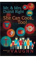 Mr. & Mrs. Doinit Right: And She Can Cook, Too!(English)