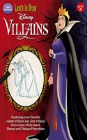 Learn to Draw Disney Villains: New Edition! Featuring Your Favorite Classic Villains and New Villains from Some of the Latest Disney and Disney/Pixar Films(Licensed Learn to Draw)