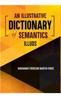 An Illustrative Dictionary of Semantics Illuds