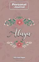 Alaya Notebook Journal Personal Diary Personalized Name 120 pages Lined (6x9 inches) (15x23cm)