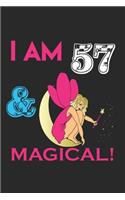 i Am 57 Notebook & Magical ! Birthday Gift: Lined Notebook / Journal Gift, 120 Pages, 6x9, Soft Cover, Matte Finish Beautifully Decorated Inside