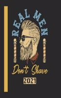 Real Men DonT Shave 2021