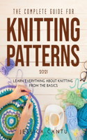 The Complete Guide for Knitting Patterns 2021: Learn everything about knitting from the Basics