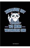 Zuhause Ist Wo Meine Waschbären Sind