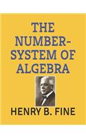 The Number-System of Algebra