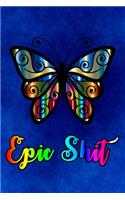Epic shit colored Butterfly