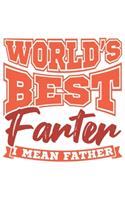 World's Best Farter I Mean Father: Dad Bester Papa Geschenk Für Vater Dina5 Blanko Notizbuch Tagebuch Planer Notizblock Malheft Kladde Journal Strazze