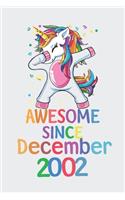 Awesome Since December 2002 Notebook Unicorn Dabbing, Birthday Unicorn, Cute Happy Birthday Dabbing Unicorn Birthday Gift: Lined Notebook / Journal Gift,, 120 Pages, 6 x 9 inches, Personal Diary, Personalized Birthday Gift, Personalized Journal, Custo