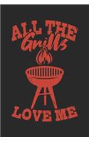 All The Grills Love Me