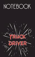 TRUCK DRIVER Notebook, Simple Design: Notebook /Journal Gift, Simple Cover Design,100 pages, 6x9, Soft cover, Mate Finish