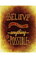 Believe In Yourself Anything Is Possible: Motivation Notebook, Positive Quote Journal, Diary, Scrapbook, Inspiration Gift Journal Personal Diary Gifts, Lined Notebook And Planner, Notebook M