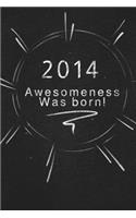 2014 awesomeness was born