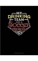 My Drinking Team Has A Soccer Problem: Storyboard Notebook 1.85:1(410 Storyboard Notebook 1.85:1)