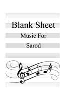 Blank Sheet Music For Sarod: White Cover, Clefs Notebook, (8.5 x 11 IN / 21.6 x 27.9 CM) 100 Pages,100 full staved sheet, music sketchbook, Music Notation - gifts Standard for s